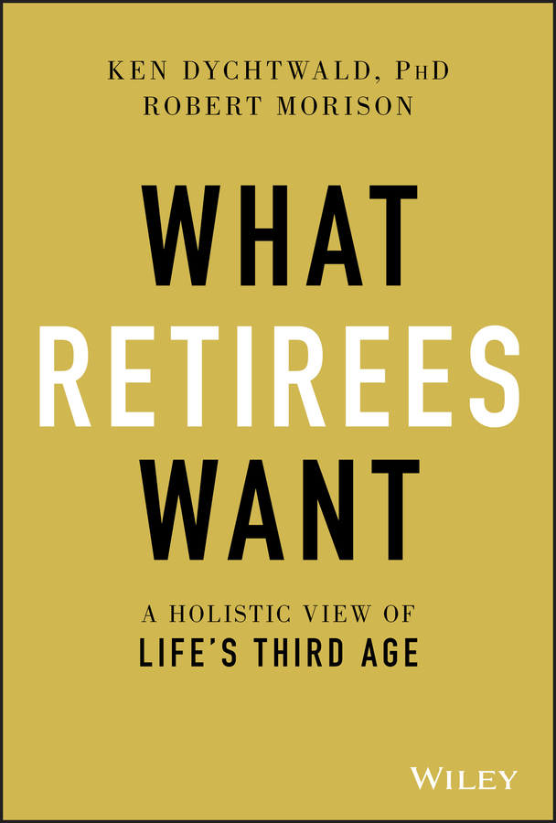 What retirees want - a holistic view of life's third age Ebook